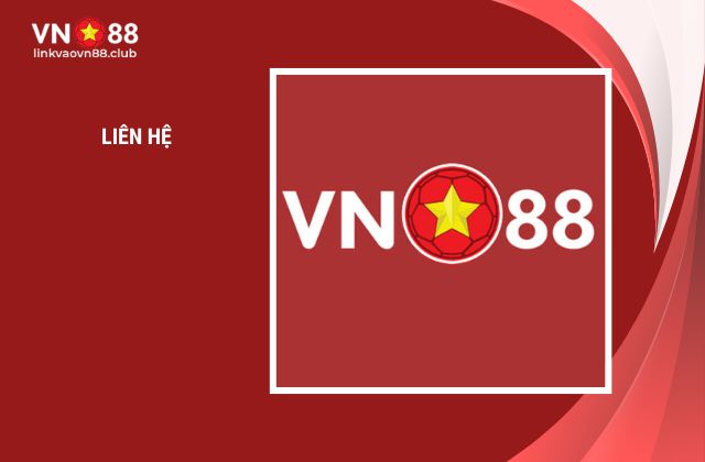 Thông tin liên hệ địa chỉ nhà cái cá cược VN88
