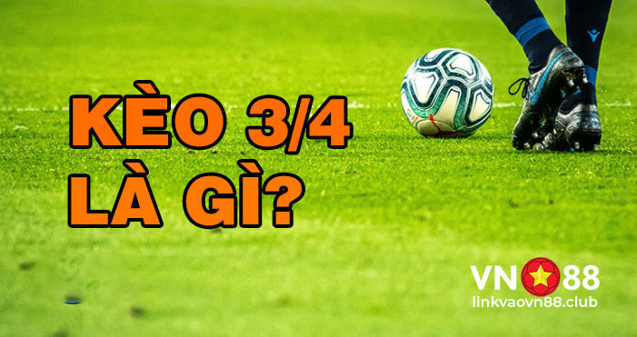 keo-chap-3/4-la-gi?