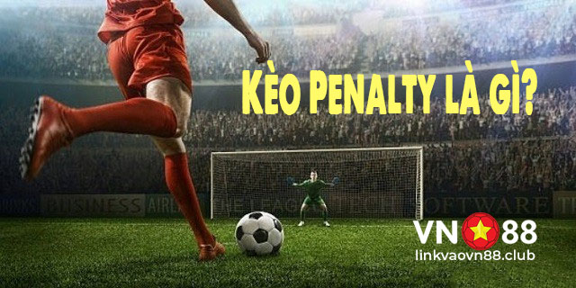 Kèo Penalty là gì?