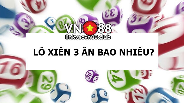 lo-xien-3-an-bao-nhieu