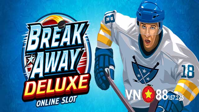 Giới thiệu về Break away Deluxe