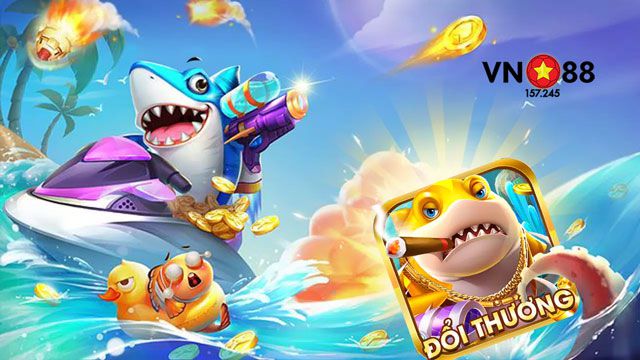 Game bắn cá đổi thưởng, trò chơi hấp dẫn tại Vn88.