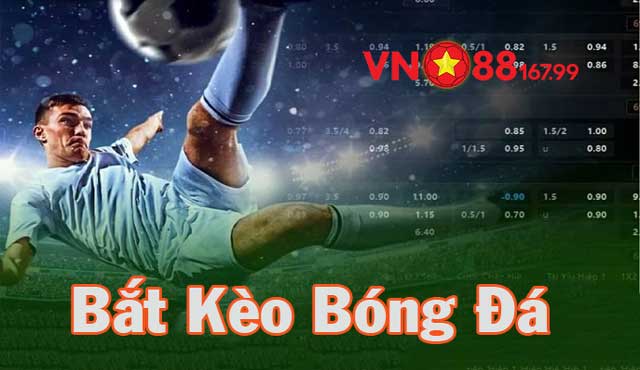 Bắt kèo bóng đá là gì? 