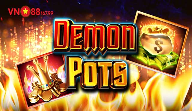 Khám phá slot game Demon Pots