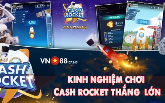 Mẹo chơi bài Cash Rocket VN88 hiệu quả