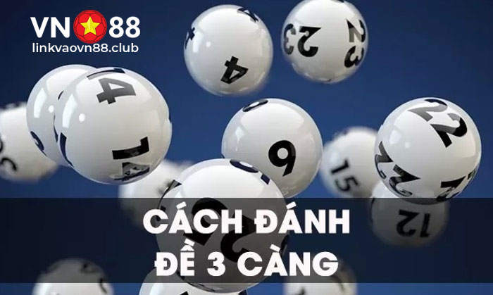 Cách đánh lô 3 càng miền Bắc