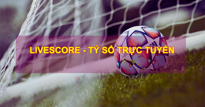 Livescore là gì?