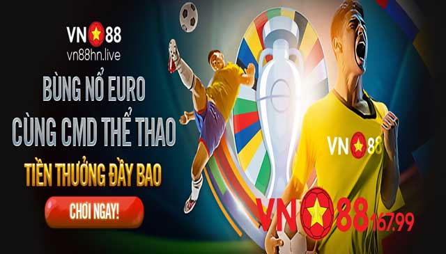 Cá cược Euro 2024 cực đã với loạt khuyến mãi lớn tại VN88