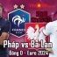 Pháp vs Ba Lan (23h, 25/6) Bảng D - Euro 2024