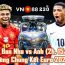 Tây Ban Nha vs Anh (2h, 15/7) Vòng Chung Kết Euro 2024